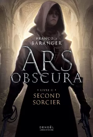François Baranger - Ars Obscura, Tome 2 : Second sorcier